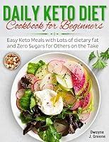 Algopix Similar Product 12 - Daily Keto Diet Cookbook for Beginners