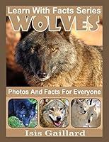 Algopix Similar Product 9 - Wolves Photos and Facts for Everyone