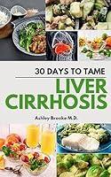 Algopix Similar Product 3 - 30 DAYS TO TAME LIVER CIRRHOSIS The