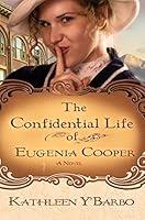 Algopix Similar Product 12 - The Confidential Life of Eugenia Cooper