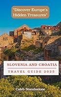 Algopix Similar Product 20 - Slovenia and Croatia Travel Guide 2025