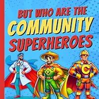 Algopix Similar Product 15 - But Who Are The Community Superheroes