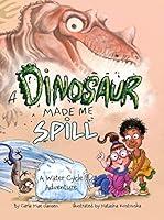 Algopix Similar Product 4 - A Dinosaur Made Me Spill A Water Cycle