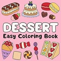 Algopix Similar Product 7 - Dessert Easy Coloring Book Cute 