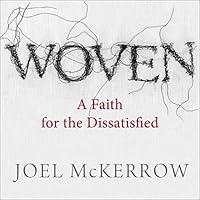 Algopix Similar Product 12 - Woven: A Faith for the Dissatisfied