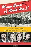 Algopix Similar Product 5 - Women Heroes of World War II 26