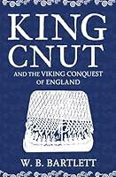 Algopix Similar Product 12 - King Cnut and the Viking Conquest of