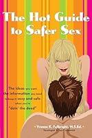 Algopix Similar Product 12 - The Hot Guide to Safer Sex The Ideas