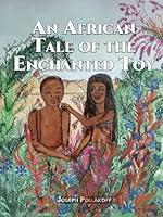 Algopix Similar Product 11 - An African Tale of the Enchanted Toy