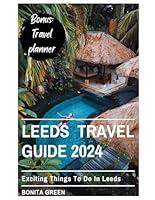 Algopix Similar Product 18 - Leeds Travel Guide 2024 Exciting