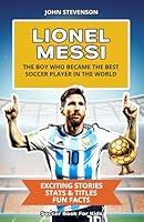 Algopix Similar Product 19 - Lionel Messi  The Boy Who Became The