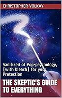 Algopix Similar Product 2 - THE SKEPTICS GUIDE TO EVERYTHING