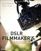 Algopix Similar Product 18 - The DSLR Filmmakers Handbook