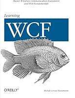 Algopix Similar Product 7 - Learning WCF: A Hands-on Guide