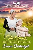 Algopix Similar Product 6 - The Amish Foundling Finds Love Amish