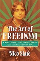 Algopix Similar Product 9 - The Art of Freedom Kamaladevi