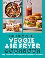 Algopix Similar Product 8 - The Complete Veggie Air Fryer Cookbook