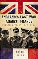 Algopix Similar Product 15 - Englands Last War Against France