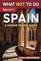 Algopix Similar Product 10 - What Not To Do  Spain A Unique Travel