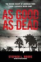 Algopix Similar Product 15 - As Good As Dead The Daring Escape of