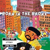 Algopix Similar Product 6 - Born In The Bronx A Hip Hop Story For