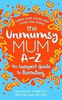 Algopix Similar Product 15 - The Unmumsy Mum AZ  An Inexpert Guide