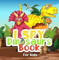 Algopix Similar Product 16 - I Spy Dinosaurs Book for Kids  A Fun