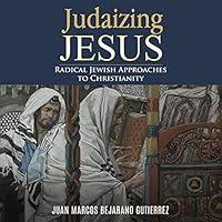 Algopix Similar Product 7 - Judaizing Jesus Radical Jewish