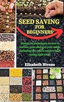 Algopix Similar Product 15 - SEED SAVING FOR BEGINNERS Master the