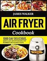Algopix Similar Product 16 - Air Fryer Cookbook 1000 Day Delicious