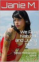 Algopix Similar Product 19 - We Are Natural and Juicy No 3 Tattoo