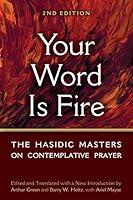 Algopix Similar Product 9 - Your Word is Fire The Hasidic Masters