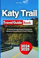 Algopix Similar Product 18 - Katy Trail Travel Guide Book A Journey