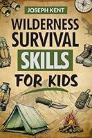 Algopix Similar Product 3 - Wilderness Survival Skills for Kids