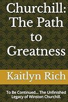 Algopix Similar Product 19 - Churchill The Path to Greatness To Be