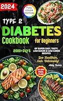 Algopix Similar Product 20 - Type 2 Diabetes Cookbook for Beginners