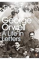 Algopix Similar Product 7 - George Orwell A Life in Letters