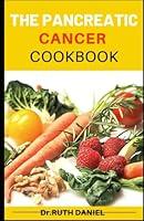 Algopix Similar Product 8 - THE PANCREATIC CANCER COOKBOOK LEARN