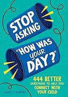 Algopix Similar Product 12 - Stop Asking How Was Your Day 444