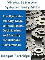 Algopix Similar Product 9 - Windows 11 Mastery Dyslexiafriendly