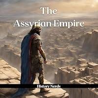 Algopix Similar Product 10 - The Assyrian Empire: Ancient Empires