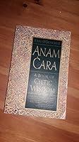Algopix Similar Product 11 - Anam Cara: A Book of Celtic Wisdom