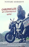 Algopix Similar Product 17 - Chronicles of a Motorcycle Gypsy The