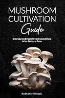 Algopix Similar Product 17 - Mushroom Cultivation Guide Grow