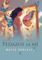 Algopix Similar Product 1 - PEDAZOS DE MI (Spanish Edition)