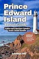 Algopix Similar Product 7 - Prince Edward Island Travel Guide