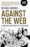 Algopix Similar Product 19 - Against the Web A Cosmopolitan Answer