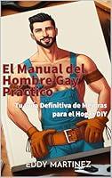 Algopix Similar Product 6 - El Manual del Hombre Gay Prctico Tu