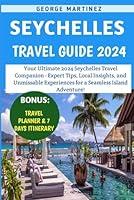 Algopix Similar Product 4 - Seychelles Travel Guide 2024 Your