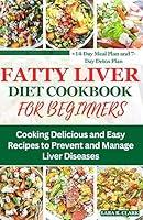 Algopix Similar Product 11 - Fatty Liver Diet Cookbook for